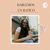 Podcast Hablemos Un Ratico.