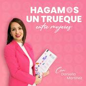 Podcast Hagamos un trueque entre mujeres