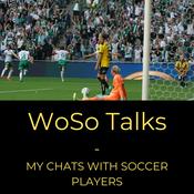 Podcast WoSo Talks - My chats with soccer players