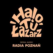 Podcast Halo, tu Łazarz I Serial audio Radia Poznań