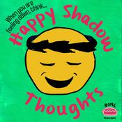 Podcast Happy Shadow Thoughts