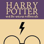 Podcast Harry Potter and the Anxious Millennials