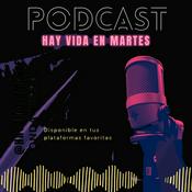 Podcast Hay vida en Martes