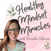 Podcast Healthy Mindset Miracles