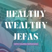 Podcast Healthy Wealthy Jefas