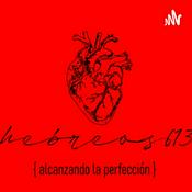 Podcast Hebreos613 {alcanzando la perfección}