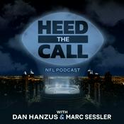 Podcast Heed the Call NFL Podcast with Dan Hanzus & Marc Sessler