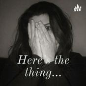 Podcast Here's the thing...with Elizabeth