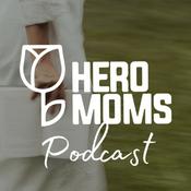Podcast Hero Moms Podcast