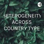 Podcast “HETEROGENEITY ACROSS COUNTRY TYPE”