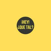 Podcast ¡HEY! ¿QUE TAL?