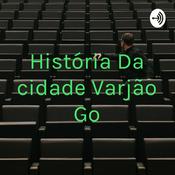 Podcast História Da cidade Varjão Go