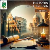 Podcast Historia de la Iglesia