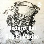 Podcast Historia Del Rap En México