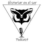 Podcast Historiar en el Sur