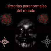 Podcast Historias Paranormales Del Mundo