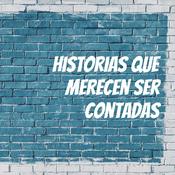 Podcast Historias que merecen ser contadas