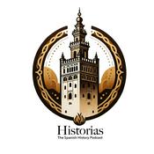 Podcast Historias: The Spanish History Podcast
