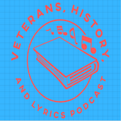 Podcast Veterans, History, and Lyrics