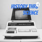 Podcast History Thru Science