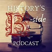 Podcast History's B-Side