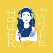 Podcast Holler & Whine