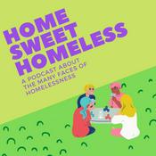 Podcast Home Sweet Homeless