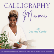 Podcast Calligraphy Mama | Journaling, Scripture Writing, More Calm, Me-time, Stress Relief, Creative Outlet, Hand-Lettering, Meditative Space, Life-Giving Practice