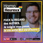 Podcast Homo Heureux - Podcast Français LGBT