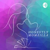 Podcast Honestly Momzilla