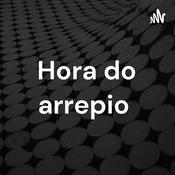Podcast Hora do arrepio