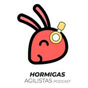 Podcast Hormigas Agilistas 🎙️🐜