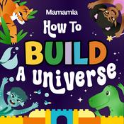 Podcast How To Build A Universe