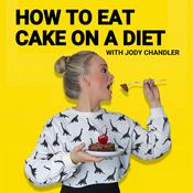 Podcast How to Eat Cake on a Diet