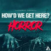 Podcast How'd We Get Here?