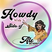 Podcast Howdy with a side of Ale!