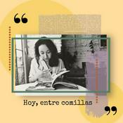 Podcast Hoy, entre comillas