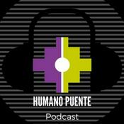 Podcast HUMANO PUENTE podcast
