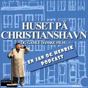 Podcast Huset På Christianshavn og gamle danske film podcast. Kronologisk gennemgang.