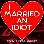 Podcast I Married an Idiot