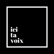 Podcast ICI TA VOIX