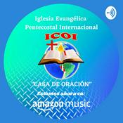 Podcast Iglesia Evangélica Pentecostal Internacional "Casa de Oración"
