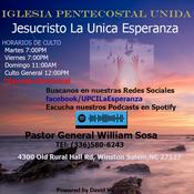 Podcast Iglesia Pentecostal Unida "Jesucristo La Unica Esperanza"