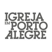 Podcast Igreja em Porto Alegre