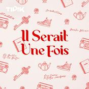 Podcast Il serait une fois