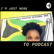 Podcast I’m Just Here to Podcast