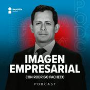Podcast Imagen Empresarial | Economía, Negocios y Finanzas
