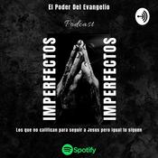 Podcast IMPERFECTOS - Podcast Cristiano