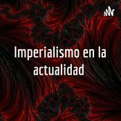 Podcast Imperialismo en la actualidad
