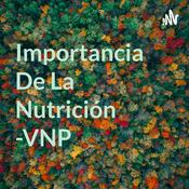 Podcast Importancia De La Nutrición -VNP